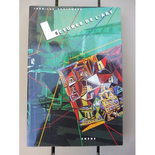 Jean-Luc Chalumeau, Lectures De L'art, Ed. Chêne, 1991