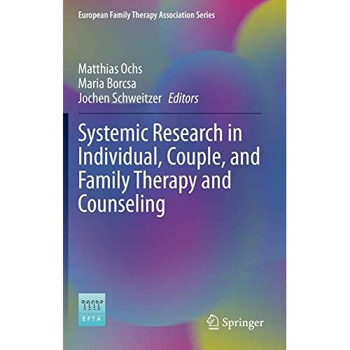 Systemic Research In Individual, Couple, And Family Therapy And Counseling