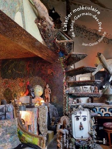 L'atelier Moléculaire De Saint-Germain-Des-Près - Jean-Daniel Allanche