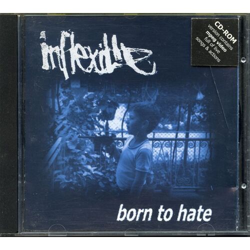 Inflexible "Born To Hate" Cd-Rom Versions With Videos