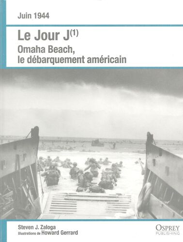 Le Jour J (1) Omaha Beach , Le Débarquement Américain