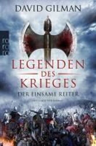 Legenden Des Krieges 03: Der Einsame Reiter