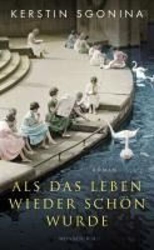 Als Das Leben Wieder Schön Wurde