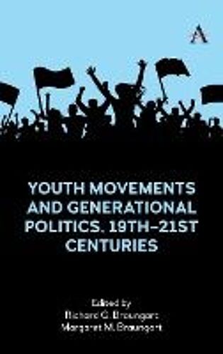 Youth Movements And Generational Politics, 19th-21st Centuries