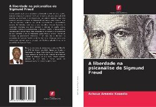 A Liberdade Na Psicanálise De Sigmund Freud