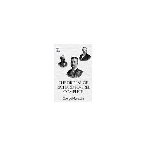 The Ordeal Of Richard Feverel - Complete