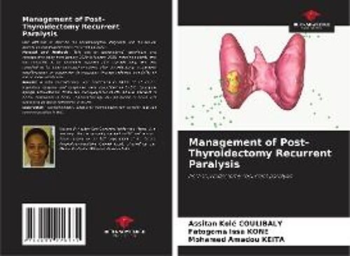 Management Of Post-Thyroidectomy Recurrent Paralysis