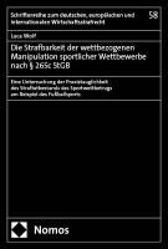 Die Strafbarkeit Der Wettbezogenen Manipulation Sportlicher Wettbewerbe Nach § 265c Stgb