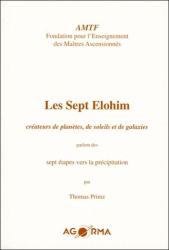 Les Sept Elohim Créateurs De Planètes, De Soleils Et De Galaxies