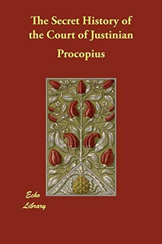 The Secret History Of The Court Of Justinian