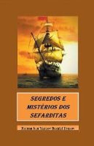 Segredos E Mistérios Dos Sefarditas