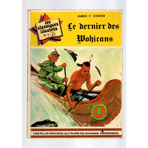 Le Dernier De Mohicans. James F. Cooper.Album De Bd Les Classiques Illustrés. N°3