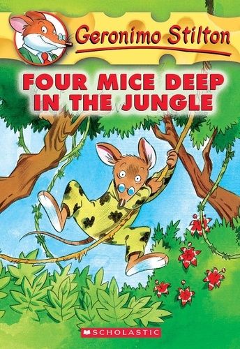 Four Mice Deep In The Jungle (Geronimo Stilton #5)