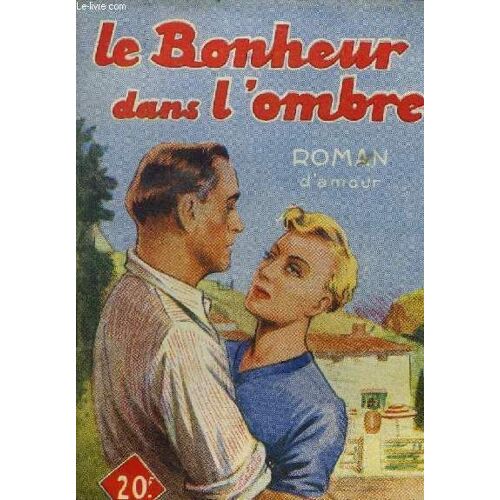 Le Bonheur Dans L Ombre, Collection Le Livre Favori