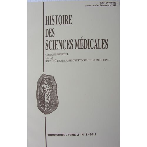 Histoire Des Sciences Médicales N° 3 (2017)