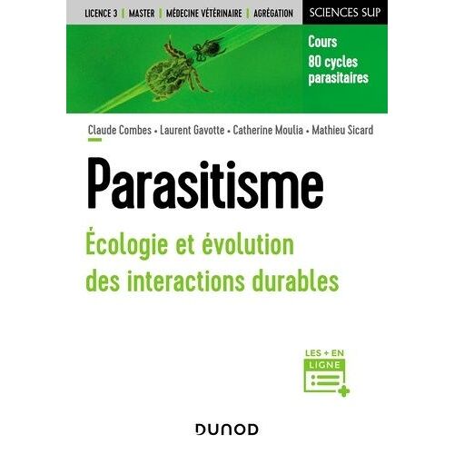 Parasitisme - Ecologie Et Évolution Des Interactions Durables