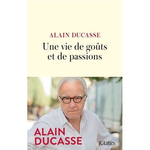 Une Vie De Goûts Et De Passions