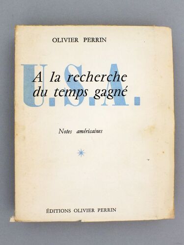 A La Recherche Du Temps Gagné. Notes Américaines