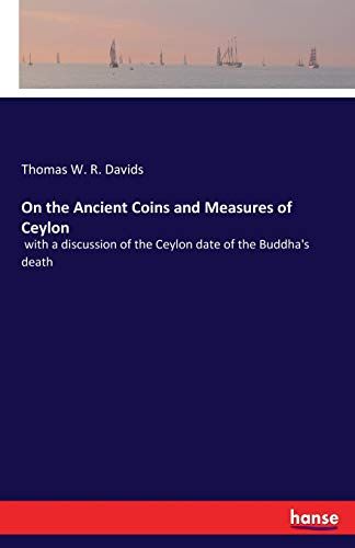 On The Ancient Coins And Measures Of Ceylon