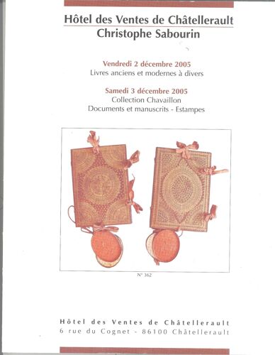 Collection Chavaillon. Catalogue De La Vente Aux Enchères Des 4 Et 5 Juin 2004, À L'hôtel Des Ventes De Châtellerault, Christophe Sabourin. Livres Et Manuscrits Anciens Et Modernes, Documentation.