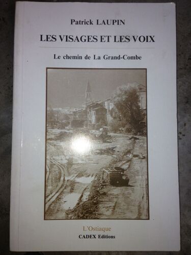 Les Visages Et Les Voix - Le Chemin De La Grand-Combe