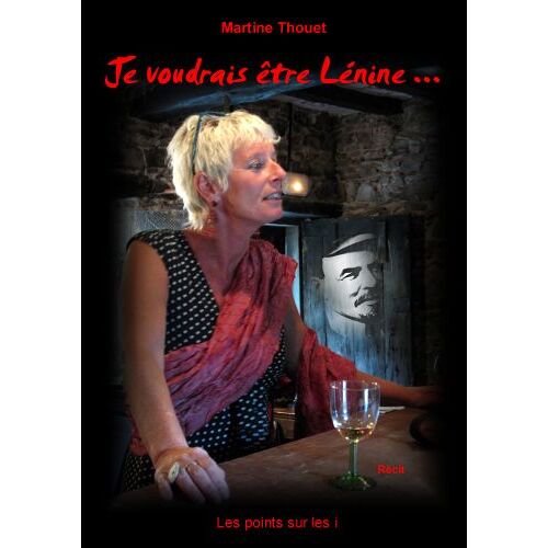 Je Voudrais Être Lenine