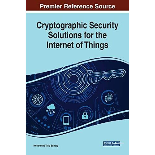 Cryptographic Security Solutions For The Internet Of Things