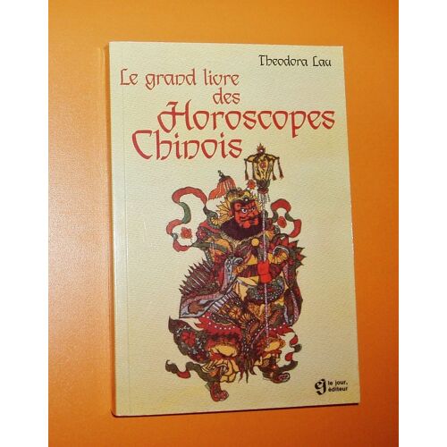 Le Grand Livre Des Horoscopes Chinois.