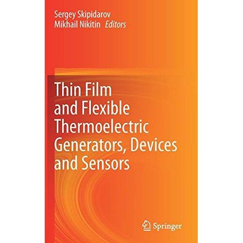 Thin Film And Flexible Thermoelectric Generators, Devices And Sensors