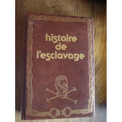 Histoire De L'esclavage -Tome 4