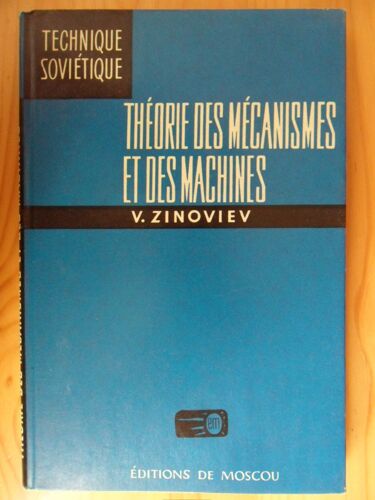 Théorie Des Mécanismes Et Des Machines - 2ème Édition Revue De 1969 (Traduit Du Russe Par Henri Damadian) - Collection "Technique Soviétique"