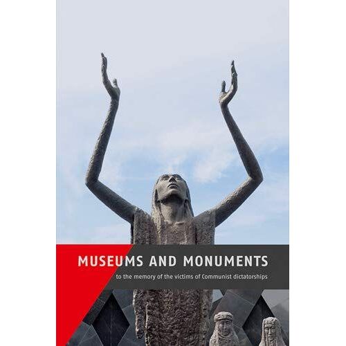 Museums And Monuments To The Memory Of The Victims Of Communist Dictatorships