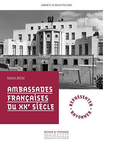 Ambassades Fran?Aises Du Xxe Si?Cle - Nouvelle ?Dition