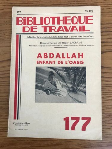 Bibliothèque De Travail - N° 177: 1er Janvier 1952:  Abdallah Enfant De L'oasis