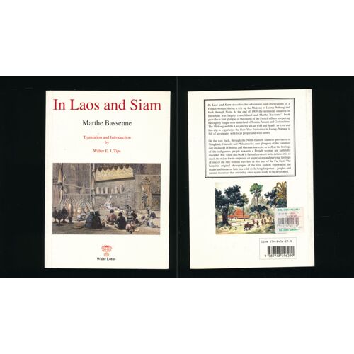 Marthe Bassenne - In Laos And Siam - Translation And Introductions By Walter E.J. Tipsl