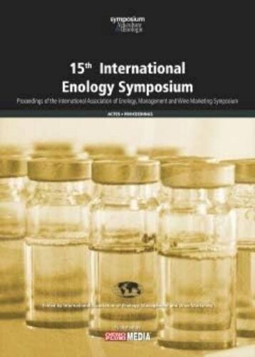 15th International Enology Symposium - Proceedings Of The International Association Of Enology, Management And Wine Marketing Symposium Oenoplurime?Dia