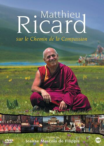 Matthieu Ricard : Sur Les Chemins De La Compassion