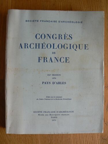 Congrès Archéologique De France. 134e Session, 1976. Pays D'arles