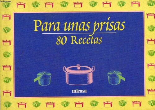 Para Una Prisas, 80 Recetas