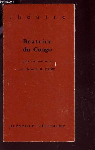 Beatrice Du Congo - Piece En Trois Actes.