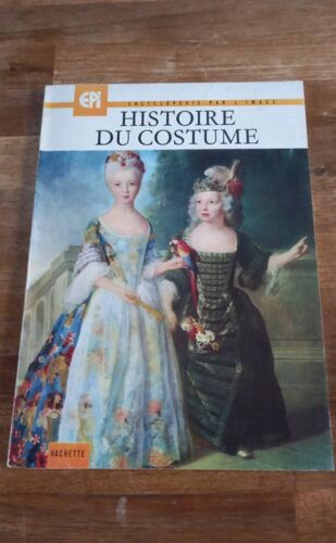 Livre " Histoire Du Costume " Éditions Hachette