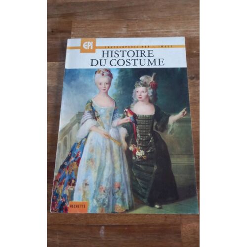 Livre " Histoire Du Costume " Éditions Hachette
