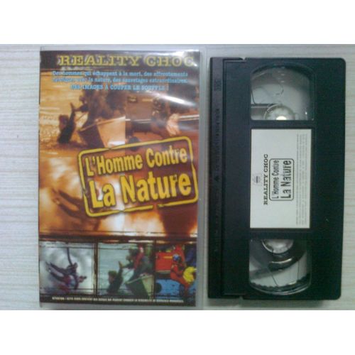 Cassette Vidéo Vhs - L'Homme Contre La Nature - Reality Choc