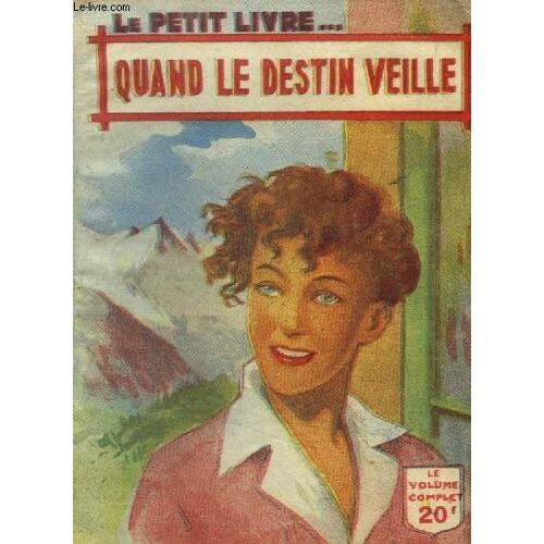 Quand Le Destin Veille, Le Petit Livre N°1648