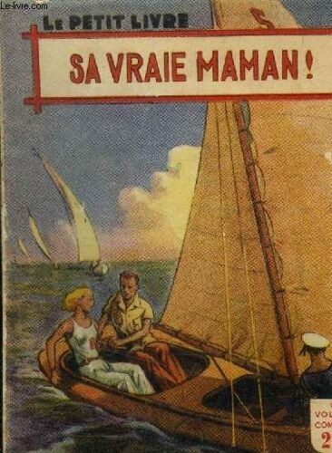 Sa Vraie Maman ! Le Petit Livre N°1696