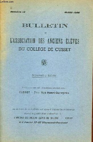 Bulletin Trimestriel De L Association Des Anciens Élèves Du Collège De Cusset - N°18 Mars 1956 - Nouvelle Série - Les Succès Du Collège - Les Cours De Vacances - Quelle Est La Proportion Des Reçues ?(...)