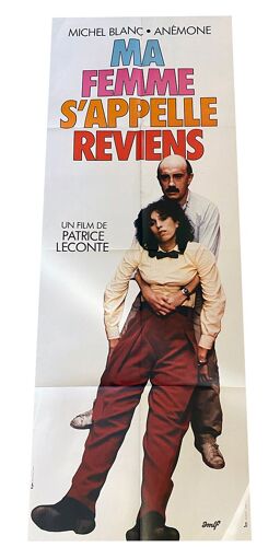 Ma Femme S'appelle Reviens - Véritable Affiche De Cinéma Pliée- Format 60x160 Cm - De Patrice Leconte Avec Michel Blanc, Anémone, Charlotte De Turckheim, Christophe Malavoy- 1982