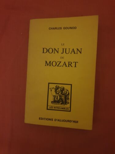 Le Don Juan De Mozart Charles Gounod Les Introuvables Editions D Aujourd Hui