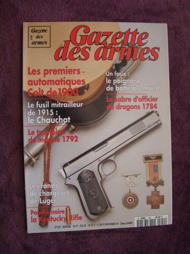 Gazette Des Armes N°249 Faux Couteau De Botte Allemand 39/45 Fusil Mitraill Chauchat 1e Auto Colt 1900 Tromblon Marine 1792 Sabre Off Dragons 1784 Grenades Us  Fond Chargeurs Lugers Singel Shot Taget Smith Pist Montigny 249