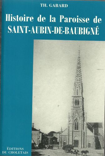 Histoire De La Paroisse De Saint-Aubin-De-Baubigné